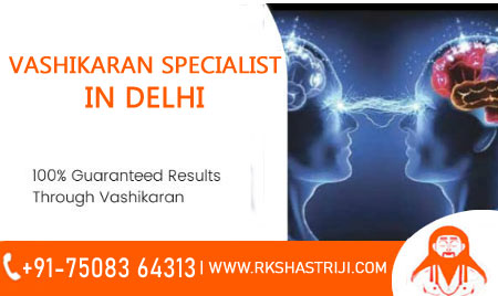 vashikaran specialist in delhi