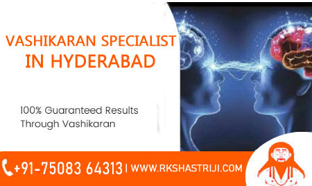 vashikaran specialist in hyderabad