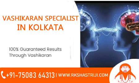 vashikaran specialist in kolkata