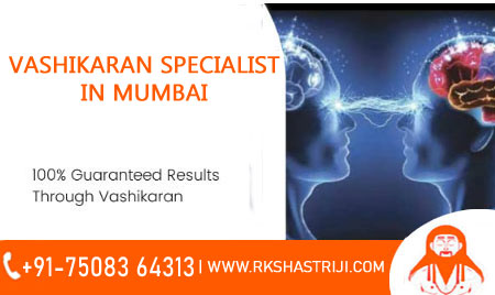 vashikaran specialist in mumbai