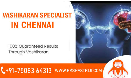 vashikaran specialist in chennai